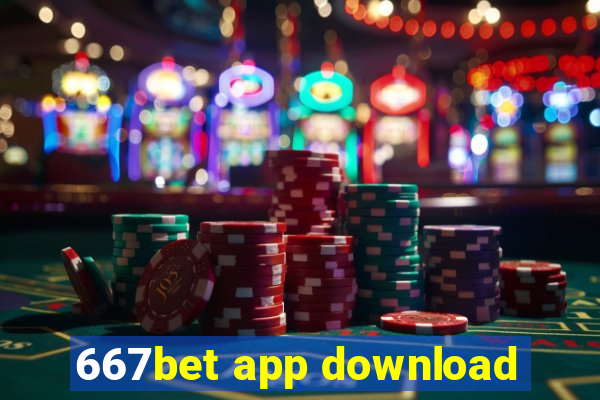 667bet app download